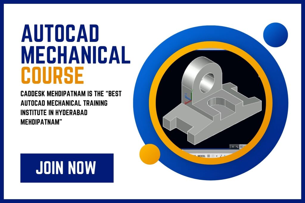 AutoCAD Mechanical Training Institute In Hyderabad Mehdipatnam