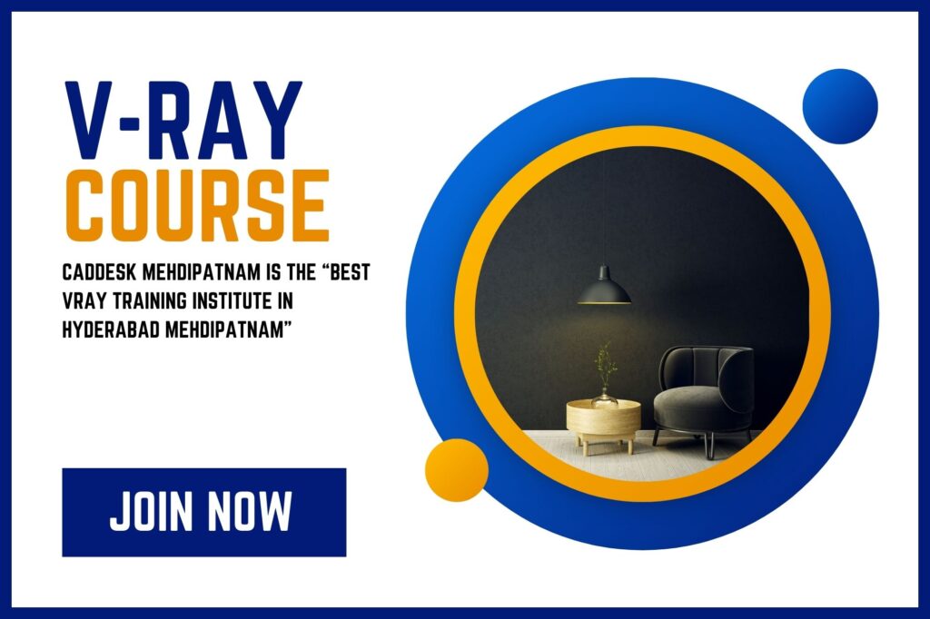 Best Vray course training institute in Caddesk Mehdipatnam